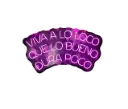 VIVA A LO LOCO QUE LO BUENO DURA POCO_88cm x 49cm